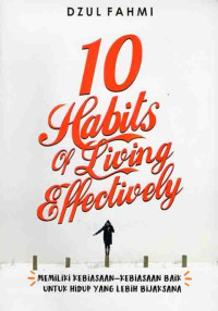 10 Habits Of Living Effectively