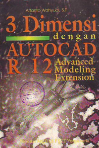 3 Dimensi Dengan AoutoCad R12 Advanced Modeling Extension