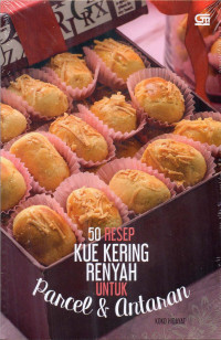 50 Resep Kue Kering Renyah Untuk Parcel & Antaran