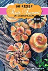 60 Resep Roti Favorit Dari Ahli Bakery Ternama