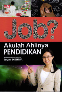 Image of Job? Akulah Ahlinya Pendidikan