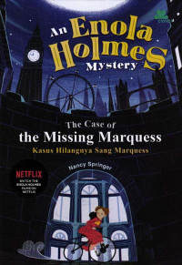 An Enola Holmes Mystery: The Case Of The Missing MArquess