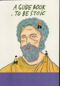 A Guide Book To Be Stoic