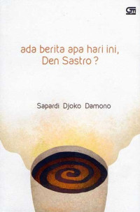 Ada Berita Apa Hari Ini, Den Sastro!