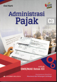 Administrasi Pajak C3 Komp. Keahlian Akuntansi dan Keuangan Lembaga Kelas XII