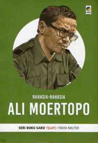 Ali Moertopo ( Rahasia -Rahasia Ali Moertopo )