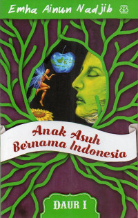 Anak Asuh Bernama Indonesia