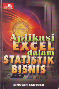 Aplikasi Excel dalam Statistik Bisnis