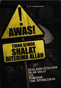 Awas! Tidak Semua Sholat Diterima Allah