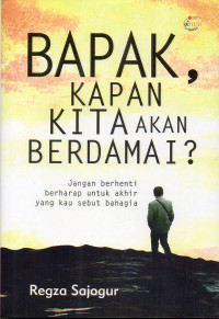 Image of Bapak, Kapan Kita Akan Berdamai ?