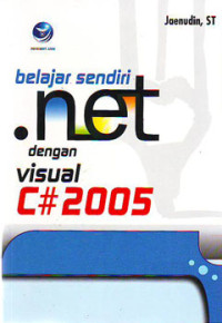 Belajar Sendiri .NET dengan Visual C#2005