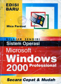 Belajar Sendiri Sistem Operasi Microsoft Windows 2000 Profesional