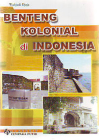 Benteng Kolonial di Indonesia