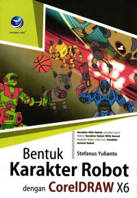 Bentuk Karakter Robot Dengan CorelDRAW X6