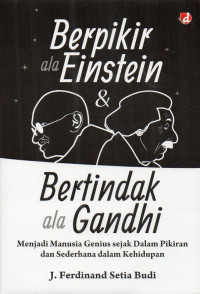 Berpikir ala Einstein & Bertindak ala Gandhi