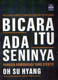 Bicara Itu Ada Seninya