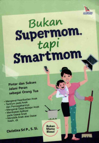 Bukan Supermom, Tapi Smartmom