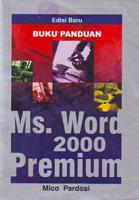 Buku Panduan Ms. Word 2000 Premium Edisi Revisi