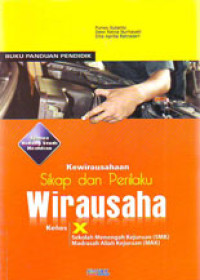 Buku Panduan Pendidik Kewirausahaan Sikap dan Perilaku Wirausaha Kelas X