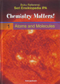 Buku Referensi Chemistry Matters! 1 Atoms and Molecules