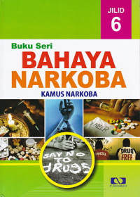 Buku Seri Bahaya Narkoba Kamus Narkoba Jilid 6