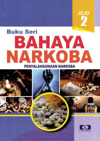 Buku Seri Bahaya Narkoba Penyalahgunaan Narkoba Jilid 2