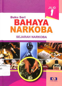 Buku Seri Bahaya Narkoba Sejarah Narkoba Jilid 1