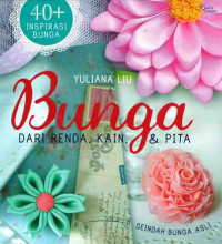 Bunga Dari Renda, Kain & Pita