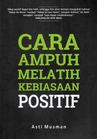 Cara Ampuh Melatih Kebiasaan Positif