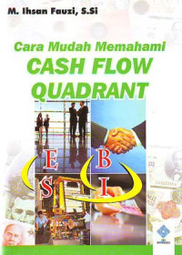 Cara Mudah Memahami Cash Flow Quadrant