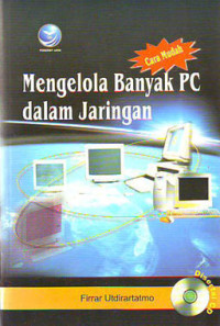 Cara Mudah Mengelola Banyak PC Dalam Jaringan