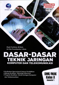 Dasar-Dasar Teknik Jaringan Komputer dan Telekomunikasi SMK/MAK Kelas X Semester 1