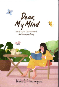 Dear, My Mind: Sebab Segala Lebaikan Berawal dari Pikiran yang Positif