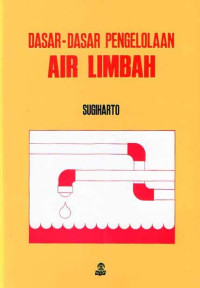 Dasar-Dasar Pengolahan Air Limbah