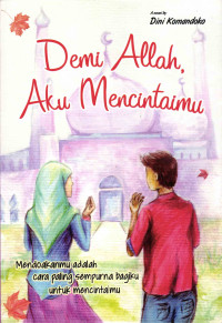 Demi Allah, Aku Mencintaimu