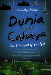 Dunia Tanpa Cahaya, Can I Be A Part Of Your Life?