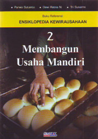 Ensiklopedi Kewirausahaan 2 Membangun Usaha Mandiri