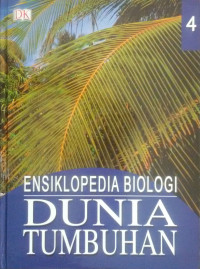 Ensiklopedia Biologi Dunia Tumbuhan Jilid 4