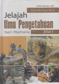 Ensiklopedia Jelajah Ilmu Pengetahuan Seri Mamalia Jilid 1