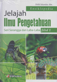 Ensiklopedia Jelajah Ilmu Pengetahuan Seri Serangga dan Laba-laba Jilid 1