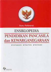 Ensiklopedia Pendidikan Pancasila dan Kewarganegaraan