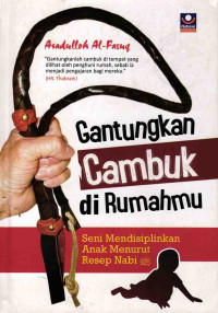 Gantungkan Cambuk di Rumahmu