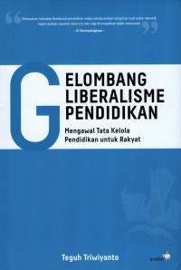 Gelombang Liberalsme Pendidikan : Mengawal Tata Kelola Pendidikan Untuk Rakyat