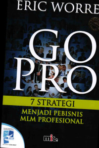 Go Pro: 7 Strategi Menjadi Pembisnis MLM Profesional