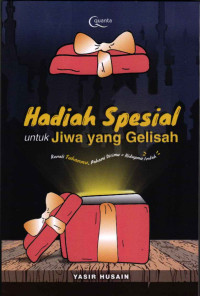 Hadiah Spesial Untuk Jiwa Yang Gelisah