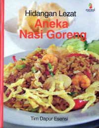 Hidangan Lezat Nasi Goreng