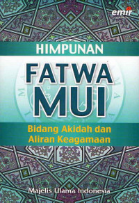 Himpunan Fatwa MUI Bidang Akidah dan Aliran Keagamaan