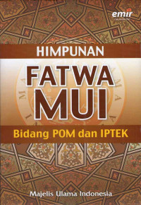 Himpunan Fatwa MUI Bidang POM dan IPTEK