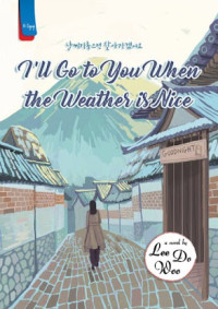 I`ll Go To You When The Weather Is Nice