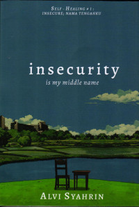 Insecurity: Is My Middle Name